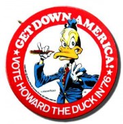 Get Down, America! Vote Howard the Duck in '76 button